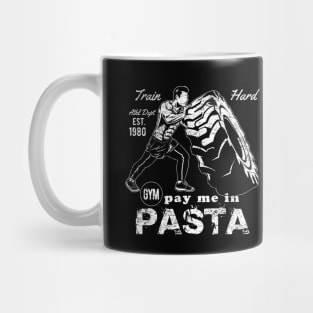 Pay Me In Pasta ::: Funny Fitnes Motivation Mug